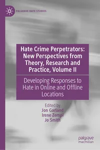 Hate Crime Perpetrators: New Perspectives from Theory, Research and Practice, Volume II_cover