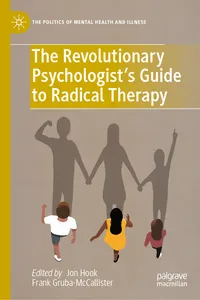 The Revolutionary Psychologist’s Guide to Radical Therapy