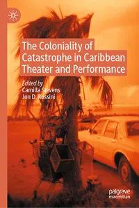 The Coloniality of Catastrophe in Caribbean Theater and Performance_cover