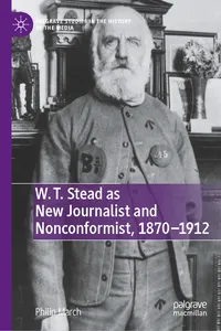 W. T. Stead as New Journalist and Nonconformist, 1870-1912_cover