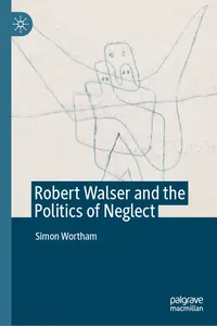 Robert Walser and the Politics of Neglect_cover