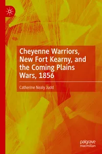 Cheyenne Warriors, New Fort Kearny, and the Coming Plains Wars, 1856_cover