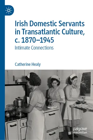 Irish Domestic Servants in Transatlantic Culture, c. 1870-1945
