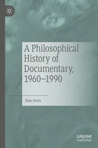 A Philosophical History of Documentary, 1960-1990_cover