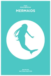 Fan Phenomena: Mermaids_cover