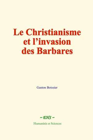 Le Christianisme et l’invasion des Barbares