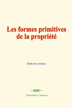 Les formes primitives de la propriété