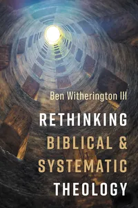 Rethinking Biblical and Systematic Theology_cover