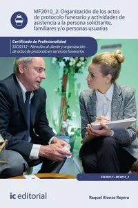 Organización de los actos de protocolo funerario y actividades de asistencia a la persona solicitante, familiares y/o personas usuarias. SSCI0312