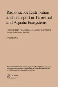 Radionuclide distribution and transport in terrestrial and aquatic ecosystems, volume 5_cover