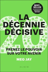 La décennie décisive : Le guide pour faire les bons choix dans la vie_cover