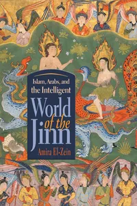 Islam, Arabs, and the Intelligent World of the Jinn_cover