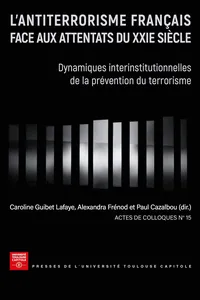 L'antiterrorisme français face aux attentats du XXIe siècle