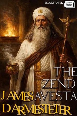 The Zend Avesta. Illustrated