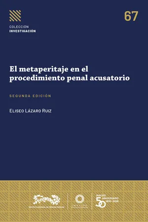 El metaperitaje en el procedimiento penal acusatorio 2ª ed.