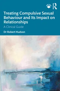 Treating Compulsive Sexual Behaviour and Its Impact on Relationships_cover