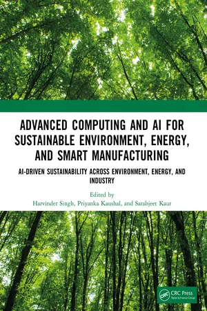 Advanced Computing and AI for Sustainable Environment, Energy, and Smart Manufacturing