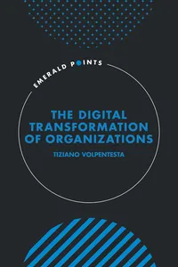 The Digital Transformation of Organizations