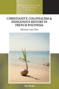 Christianity, Colonialism and Indigenous History in French Polynesia_cover
