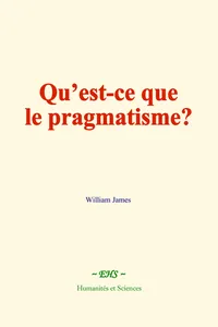 Qu’est-ce que le pragmatisme?