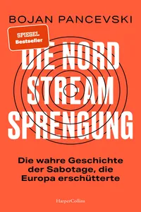 Die Nord-Stream-Sprengung. Die wahre Geschichte der Sabotage, die Europa erschütterte_cover