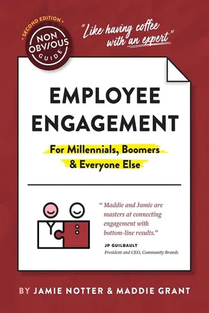 The Non-Obvious Guide To Employee Engagement (For Millennials, Boomers And Everyone Else)