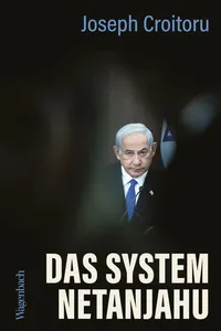 Das System Netanjahu