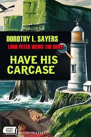 Lord Peter Views the Body. Have His Carcase. Illustrated