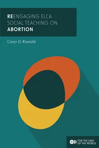 ReEngaging ELCA Social Teaching on Abortion_cover