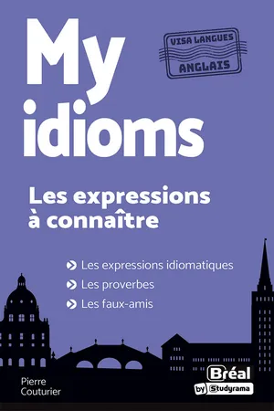 My idioms : Les expressions à connaître