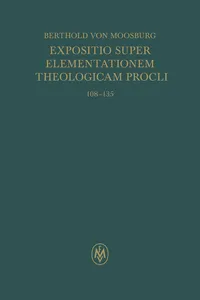 Expositio super Elementationem theologicam Procli. Propositiones 108–135_cover