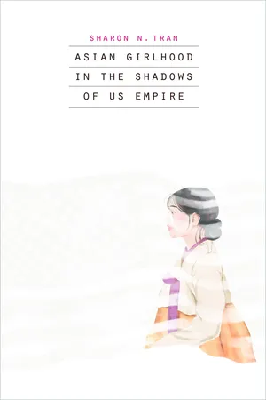 Asian Girlhood in the Shadows of US Empire