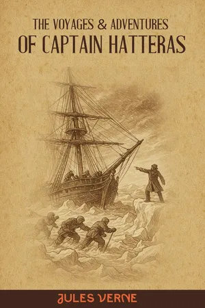 The Voyages and Adventures of Captain Hatteras