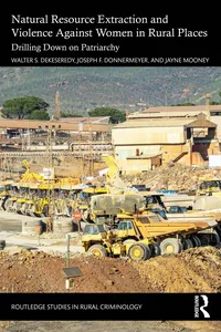 Natural Resource Extraction and Violence against Women in Rural Places
