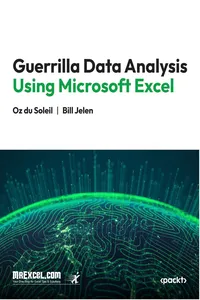 Guerrilla Data Analysis Using Microsoft Excel