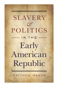 Slavery and Politics in the Early American Republic_cover
