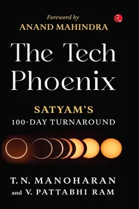 THE TECH PHOENIX: Satyam's 100 Day Turnaround_cover