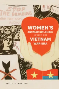 Women's Antiwar Diplomacy during the Vietnam War Era_cover