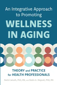 An Integrative Approach to Promoting Wellness in Aging
