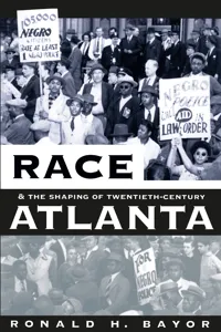 Race and the Shaping of Twentieth-Century Atlanta_cover