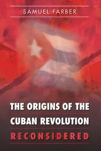 The Origins of the Cuban Revolution Reconsidered_cover