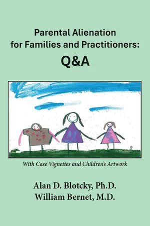 PARENTAL ALIENATION FOR FAMILIES AND PRACTITIONERS: Q&A