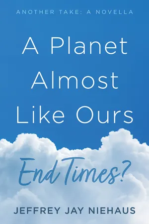 A Planet Almost Like Ours—End Times?