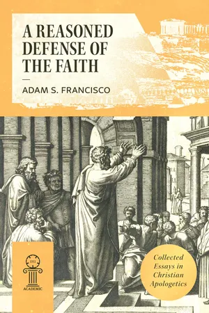 A Reasoned Defense of the Faith