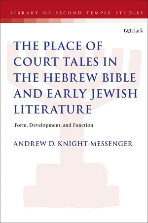 The Place of Court Tales in the Hebrew Bible and Early Jewish Literature