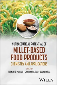 Nutraceutical Potential of Millet-Based Food Products