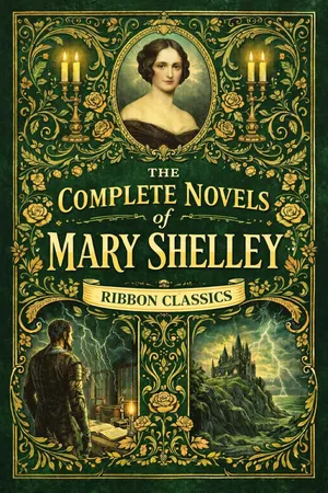Mary Shelley: Complete Novels (Ribbon Classics)
