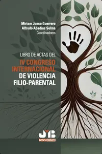 Libro de actas del IV Congreso Internacional de violencia filio-parental