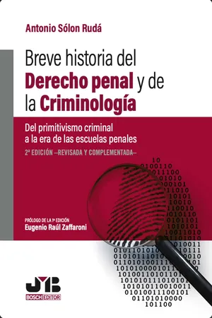 Breve historia del Derecho penal y de la Criminología. 2da edición