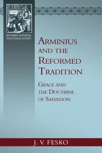 Arminius and the Reformed Tradition_cover